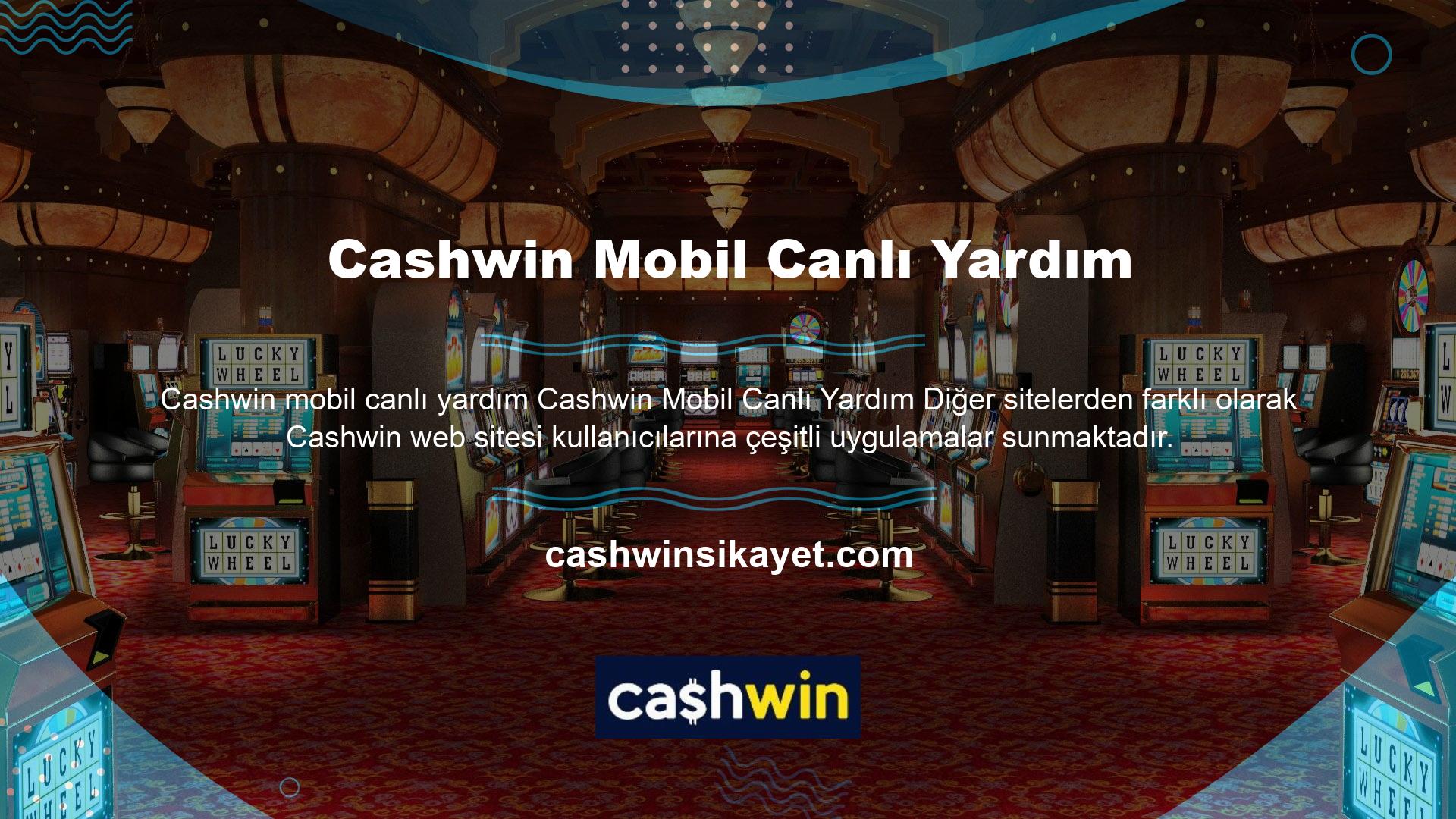 Cashwin müşteri hizmetleri sizi desteklemeye ve mümkün olan en iyi hizmeti sunmaya adanmıştır